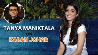 Tanya Maniktala On Meeting Karan Johar And Exploring New Genres With Dharma Productions