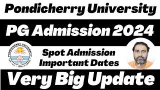 CUET PG Admission 2024  Spot Admission  Vacant Seats  Pondicherry University  Important Dates 