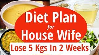 Weight Loss Diet Plan For House Wife  Lose 5 Kgs In 2 Weeks  Full Day Diet Plan For Weight Loss