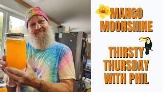 Mango Moonshine   Thirsty Thursday with Phil