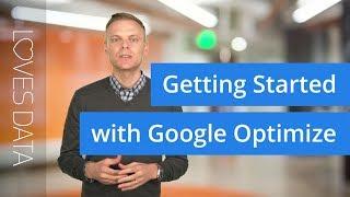 Google Optimize Tutorial How to Get Started Quickly