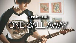 Charlie Puth- One Call Away Guitar Cover  Evan Kale