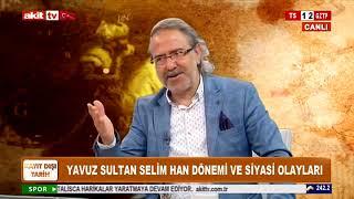Kayıtdışı Tarih - Yavuz Sultan Selim Han - 22 Eylül 2018