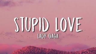 Lady Gaga - Stupid Love Lyrics