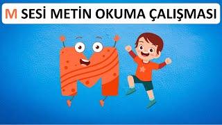 M SESİ METİN OKUMA ÇALIŞMASI  M SESİ OKUMA METNİ