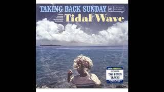 Taking Back Sunday - Tidal Wave Hidden Track