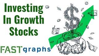 How to Successfully Invest in Growth Stocks  FAST Graphs