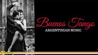 Buenos Tango  ARGENTINE MUSIC The Best of Tango