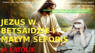 JEZUS W BETSAIDZIE I MAŁYM SEFORIS