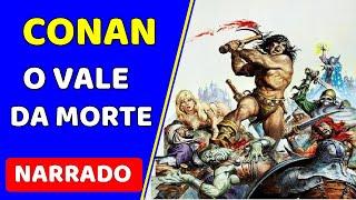 CONAN E O VALE DA MORTE ETERNA EM CORES NARRADO -  Quadrinhos Narrados