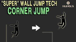 Corner Jump  Super Wall Jump movement tech  Deadlock