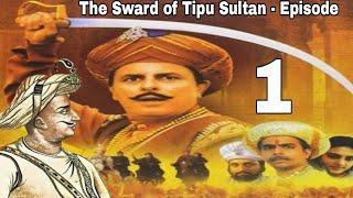 The Sward of Tipu Sultan - Episode - 1 HD