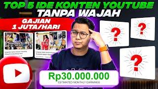 Top 5 Ide Konten Youtube Tanpa Wajah Gajian 1 JutaHari Cari Uang Dari Rumah Aja?