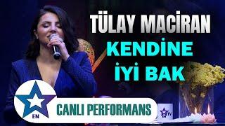 Tülay Maciran - Kendine İyi Bak  Canlı Performans 2024