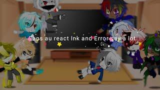 Sans au react to Ink and Error say a lot part 11