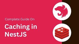 Complete Guide on Nest JS Caching  Redis