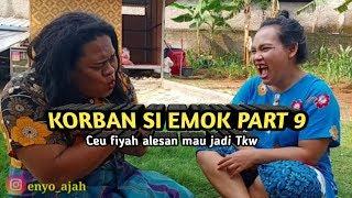 Korban si emok part 9 _ Ceu fiyah alesan rek jadi TKW