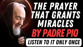 PADRE PIO THE POWERFUL PRAYER TO FULFILL YOUR REQUEST.