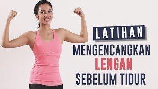 Yuk Latihan 10 Menit Mengecilkan Lengan Sebelum Tidur  Latihan Di Rumah