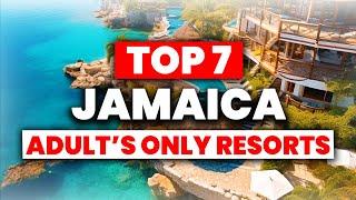 TOP 7 Adults Only All-Inclusive Resorts In Jamaica 2024