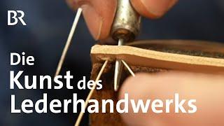 Alles über ein altes Handwerk Vom Gerben und mit Leder arbeiten  freizeit  Doku  BR