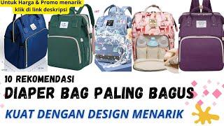 10 Rekomendasi Diaper Bag Paling BagusKuat Dengan Desain Menarik Terbaik 2023