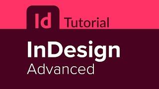 InDesign Advanced Tutorial