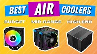Top CPU Air Cooler Picks for Every Budget