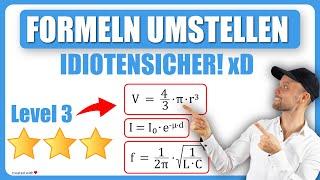 Formeln umstellen - IDIOTENSICHER xD - Level 3 von 3