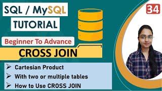 34-CROSS JOIN in SQL  Cartesian Product  How does it work  CROSS JOIN with MULTIPLE TABLES  SQL