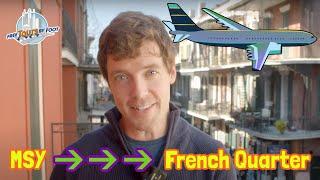 How to Get from Louis Armstrong Airport MSY to New Orleans French Quarter