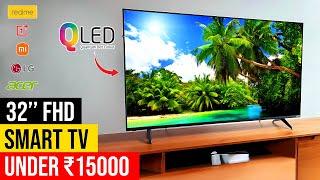Top 5 Best Smart TV Under 15000 2023  Best 32 Inch Smart TV Under ₹15000  FHD & QLED Smart TV