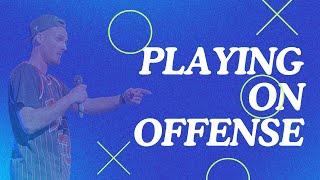 Playing On Offense  WORD Week 4  Andy Riemersma