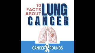 10 facts about Lung Cancer