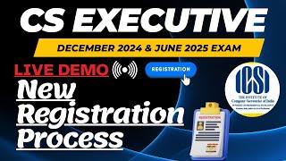 CS Executive Registration Process December 2024  CS Executive Registration process June 2025