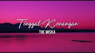 TINGGAL KENANGAN - THE MISKA Cover Lyric Mata Lyric
