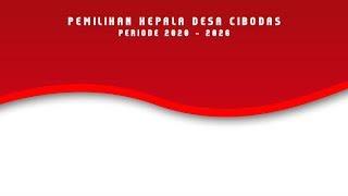 PEMILIHAN KEPALA DESA CIBODAS PERIODE 2020 - 2026