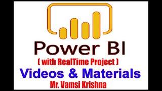 Power BIwith RealTime ProjectVideos and Materials by Vamsi Krishna Sir