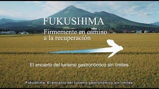 FullFUKUSHIMA Un camino continuo de reconstrucciónEl encanto inagotable del turismo gastronómico