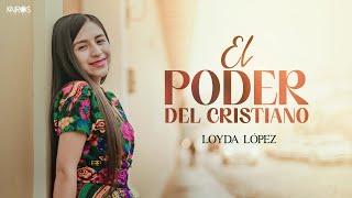 Loyda López - El Poder de la Oración VIDEO OFICIAL