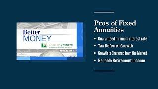 BETTER MONEY Pros and cons of fixed annuities 54