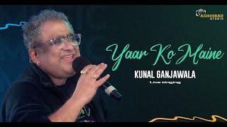 Yaar Ko Maine  Sheesha  Kunal Ganjawala Live Singing