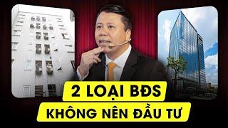 02 loại hình BĐS nhất định KHÔNG NÊN ĐẦU TƯ trong năm 2024  Phạm Tuấn Sơn