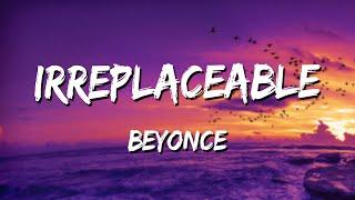 Beyoncé - Irreplaceable Lyrics  