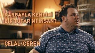 Kargayla Kendini Bir Tutar mı İnsan? - Celal İle Ceren