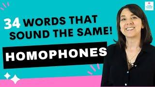 Homophones in English 34 Words that Sound the Same