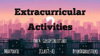 Extracurricular Activities PART 4 MHA PODFIC class 1-A