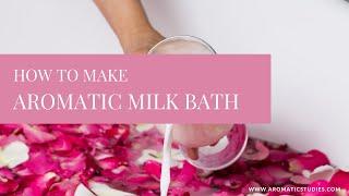 Aromatherapy Recipe How to make an aromatic milk bath