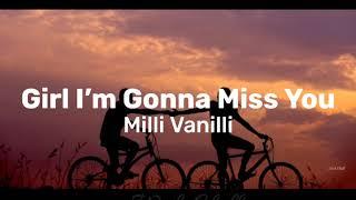 Girl Im Gonna Miss you lyrics - Milli Vinilli
