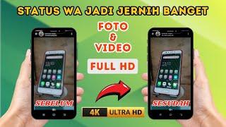 Super Jernih  Cara Agar Status WA Jadi Jernih Tidak Pecah Kualitas HD